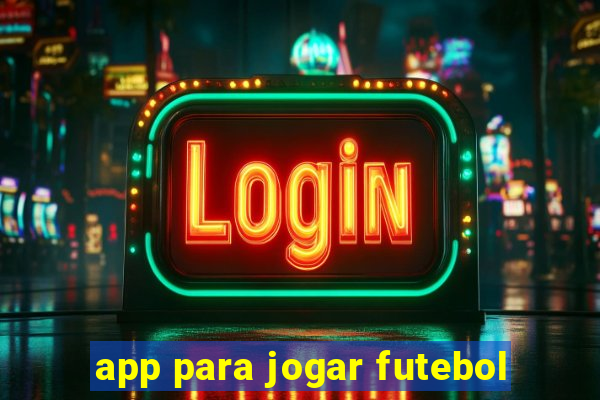 app para jogar futebol