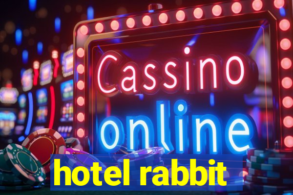 hotel rabbit