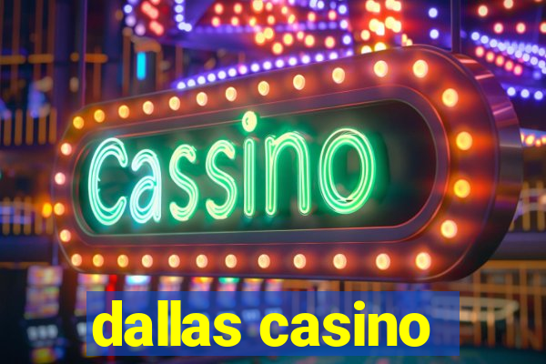 dallas casino