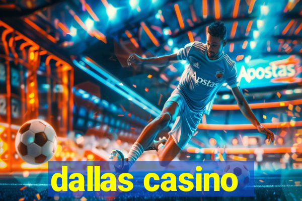 dallas casino