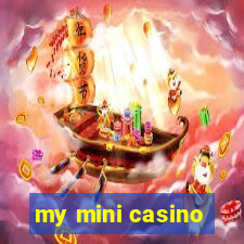 my mini casino