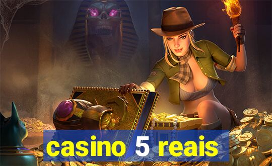 casino 5 reais