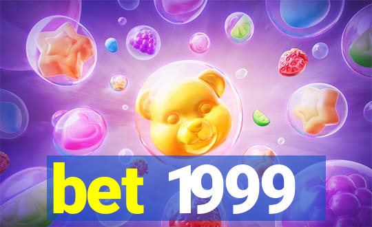 bet 1999