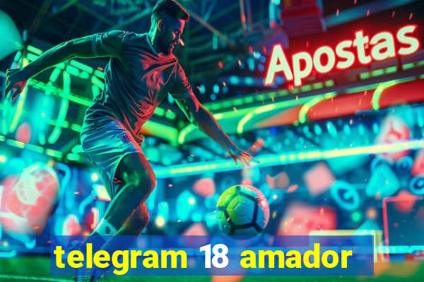 telegram 18 amador