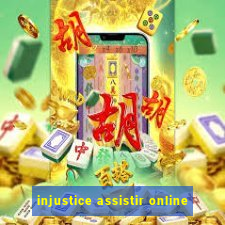 injustice assistir online