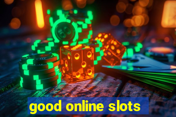 good online slots