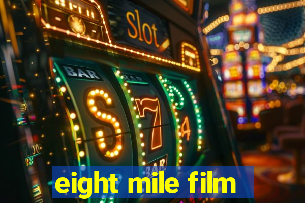 eight mile film