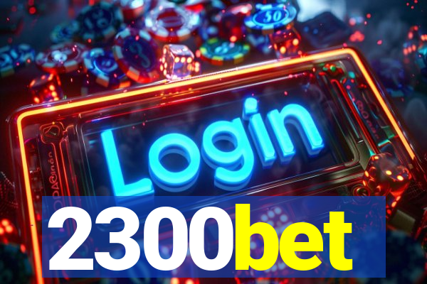 2300bet