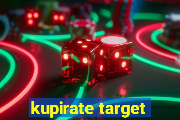 kupirate target