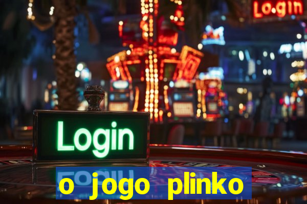 o jogo plinko winner paga mesmo