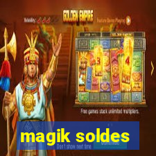 magik soldes