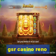 gsr casino reno