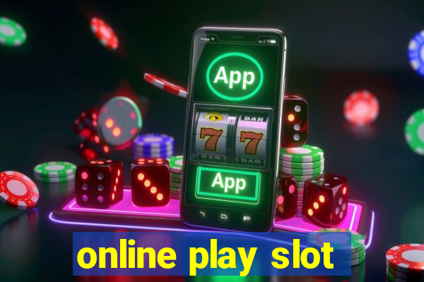 online play slot