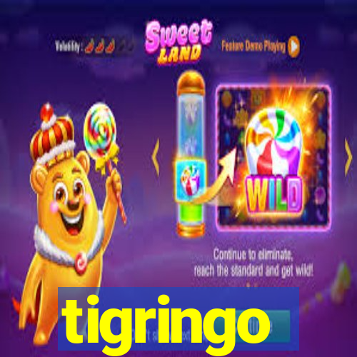 tigringo