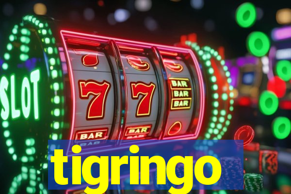 tigringo