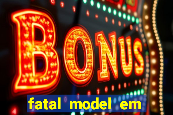 fatal model em porto nacional