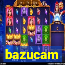 bazucam