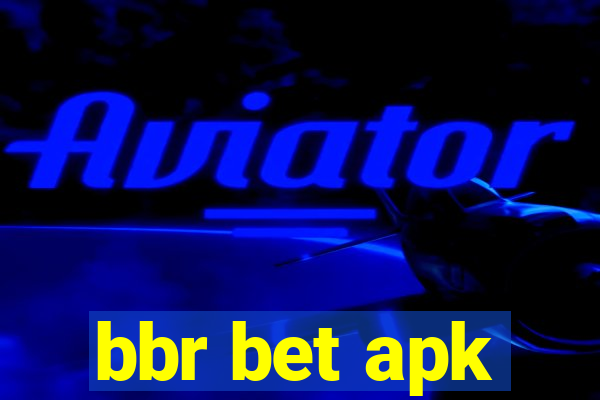 bbr bet apk