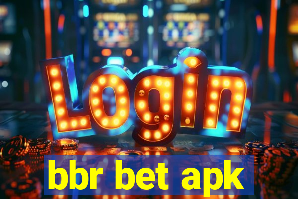 bbr bet apk