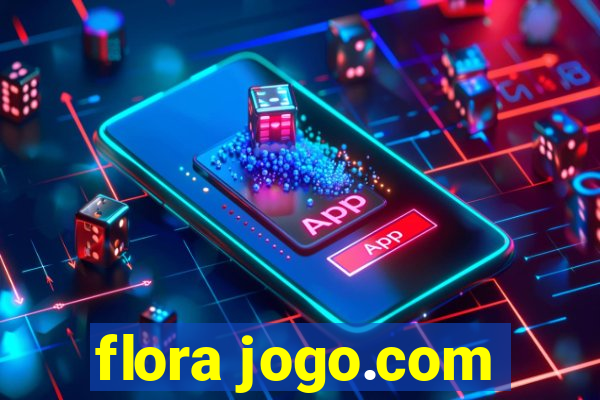 flora jogo.com