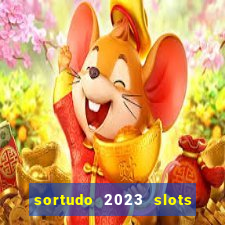 sortudo 2023 slots paga mesmo