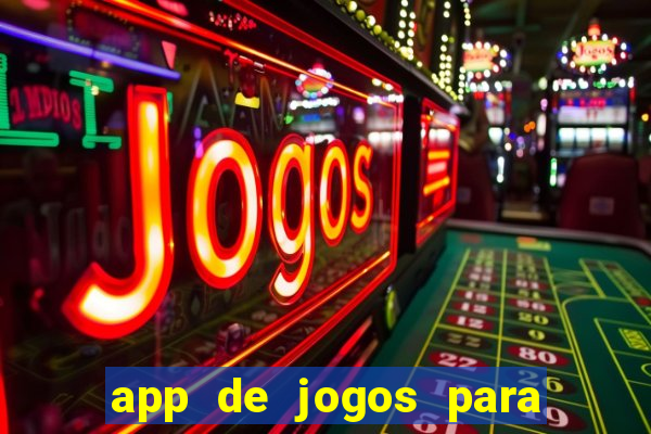 app de jogos para ganhar dinheiro