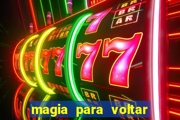 magia para voltar no tempo