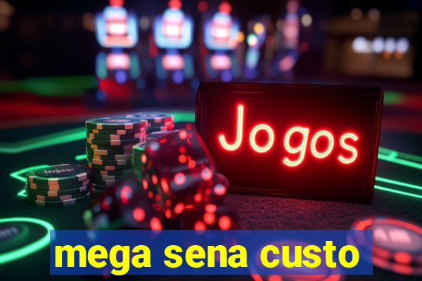 mega sena custo