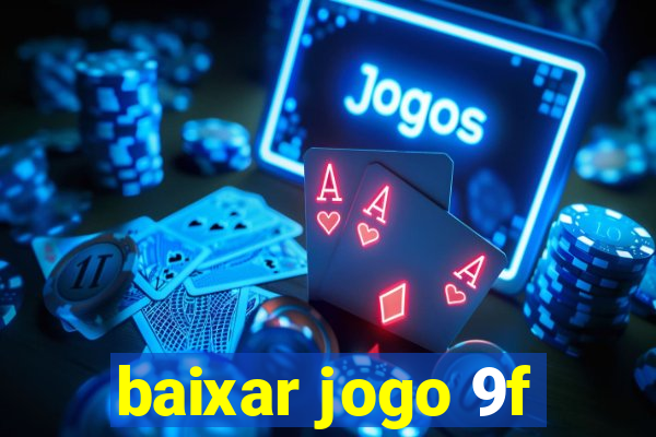 baixar jogo 9f