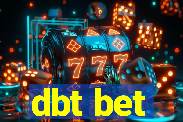 dbt bet