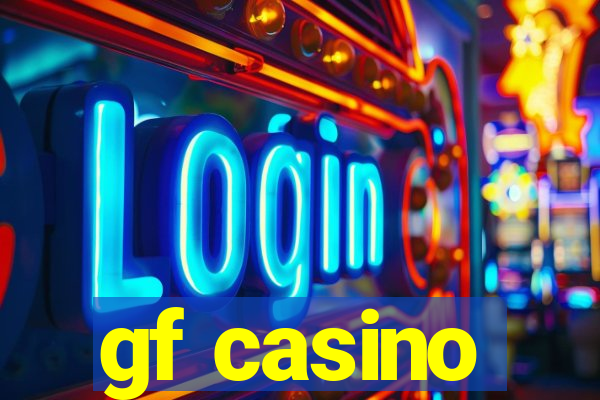 gf casino