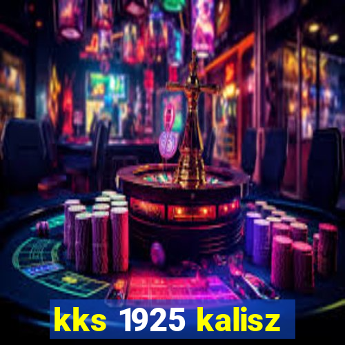 kks 1925 kalisz