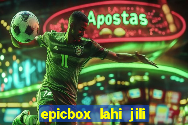 epicbox lahi jili fun sabong