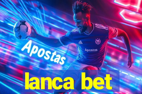 lanca bet