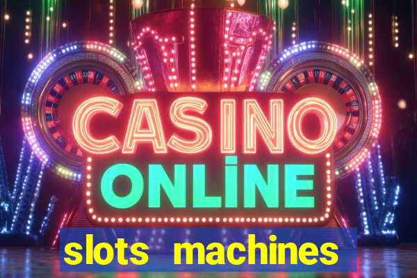 slots machines games free