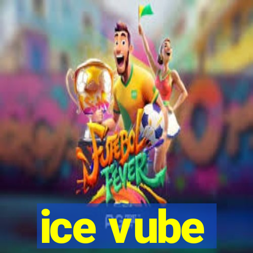 ice vube