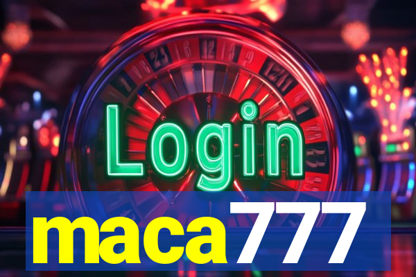 maca777