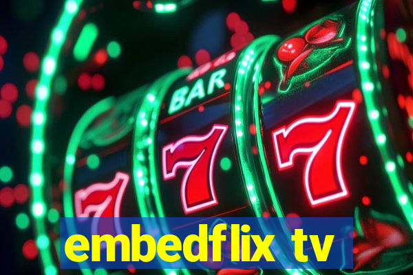 embedflix tv