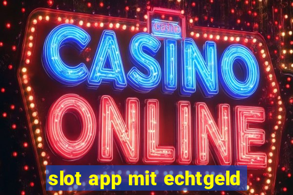 slot app mit echtgeld