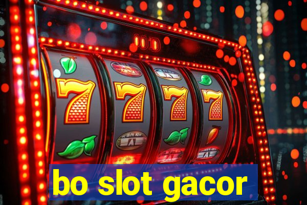 bo slot gacor