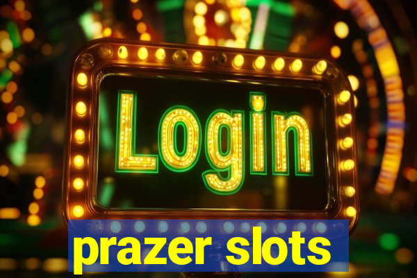 prazer slots