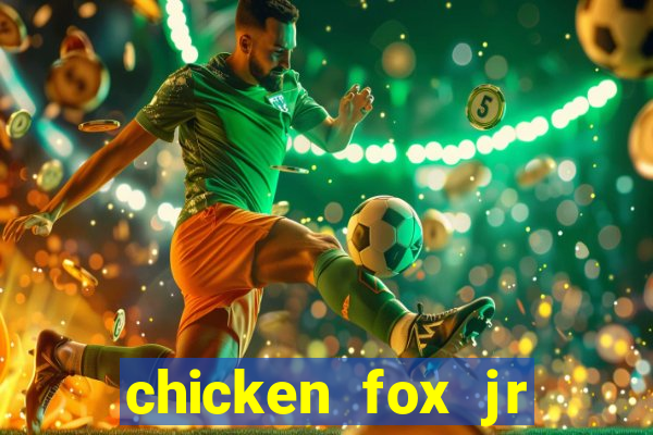 chicken fox jr slot game