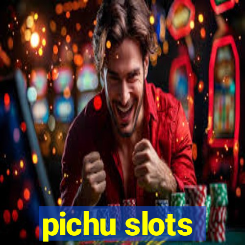 pichu slots