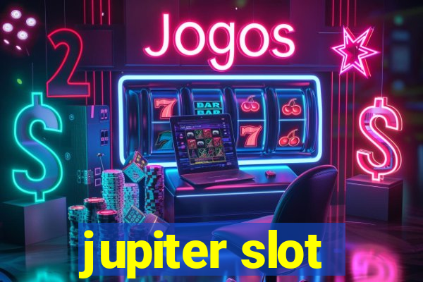 jupiter slot