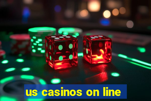 us casinos on line