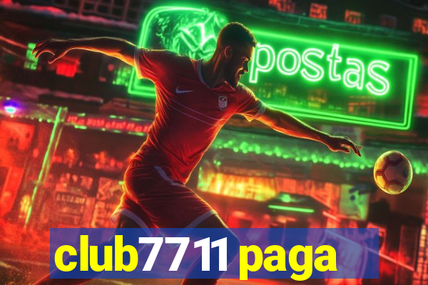 club7711 paga