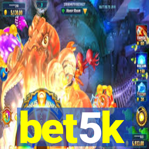 bet5k