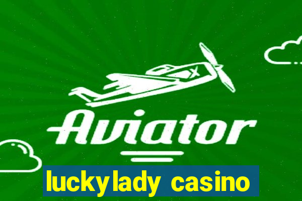 luckylady casino