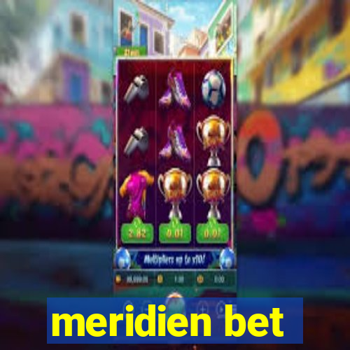 meridien bet