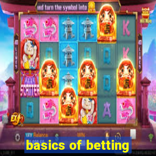 basics of betting